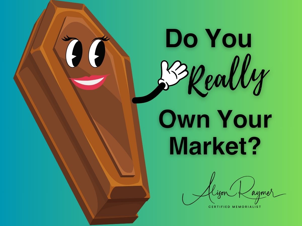 Do You REALLY Own Your Market Share? A Guide for Funeral Homes.